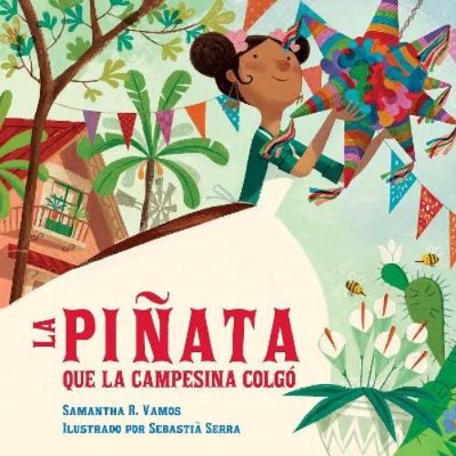 Samantha R. Vamos Sebastià Serra La piñata que la campesina colgó (Paperback)Another great item from Rarewaves USA | Free delivery!