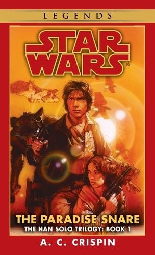 The Paradise Snare: Star Wars Legend..., Crispin, A. C.