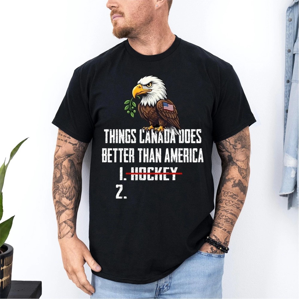 Things Canada Does Better Than America 1 Hockey 2 Funny T-Shirt reprint sale