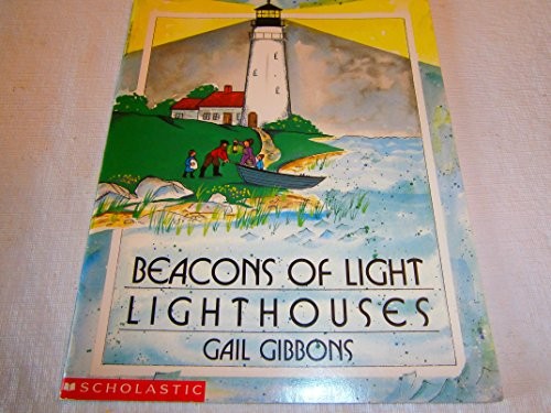 Gail Gibbons, Beacons of Light: Lighthouses Edition: Fi