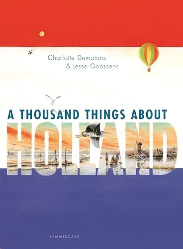 A Thousand Things about Holland by Dematons, Charlotte Book The Fast FreeFREE US DELIVERY | ISBN: 1935954296 | Quality Books