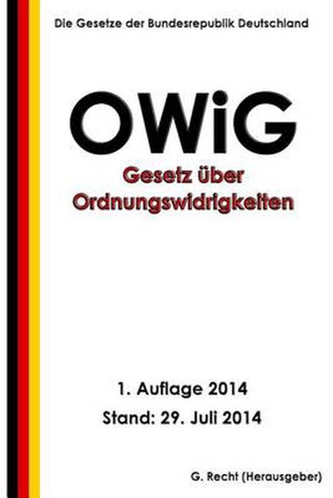 Gesetz ber Ordnungswidrigkeiten (OWiG) by G. Recht (German) Paperback Book