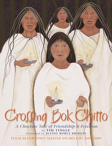 Crossing Bok Chitto: A Choctaw Tale of ..., Tingle, Tim