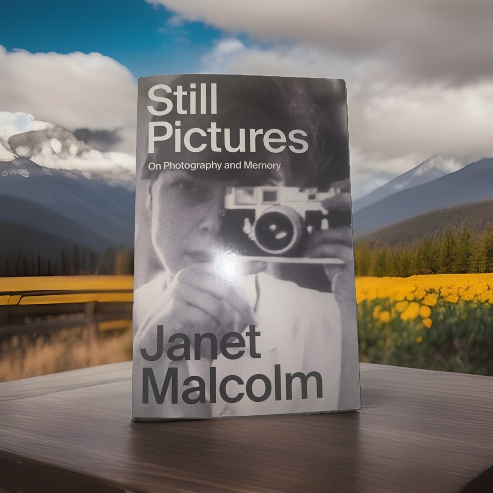Still Pictures : On Photography and Memory by Janet Malcolm (2023, Hardcover)