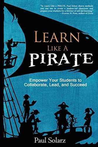 Learn Like a Pirate: Empower Your - Paperback, by Solarz Paul - Very Good c