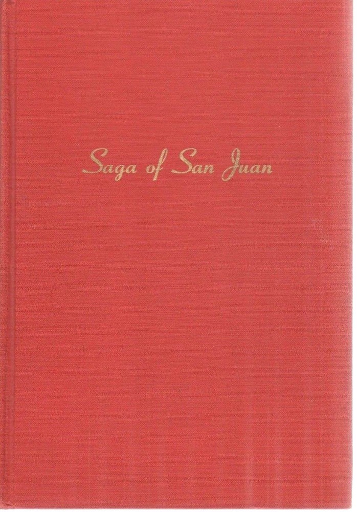 History-Saga Of San Juan-Daughters Of Utah Pioneers-Family Names-Genealogy