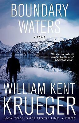 Boundary Waters : A Novel by William Kent Krueger (2009, Trade Paperback)