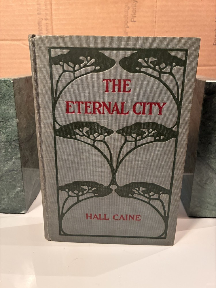 The Eternal City by Hall Caine 1901 1st Edition HC Book