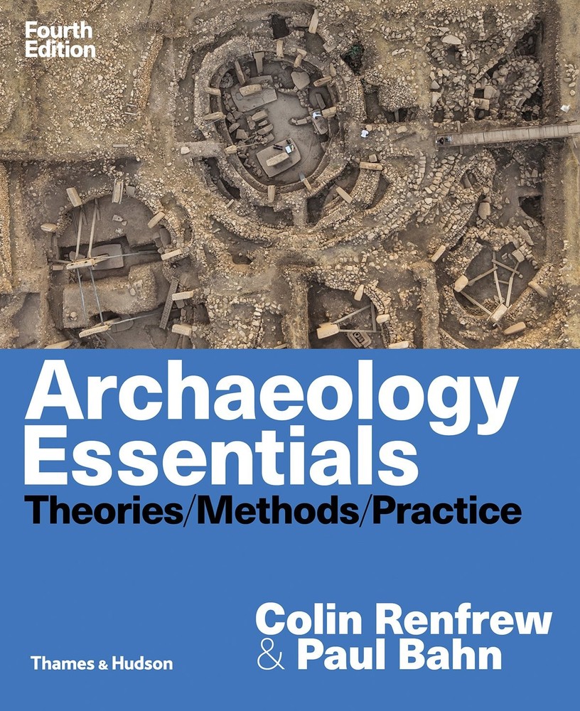 Archaeology Essentials: Theories / Methods / Practice - paperback Renfrew, C...