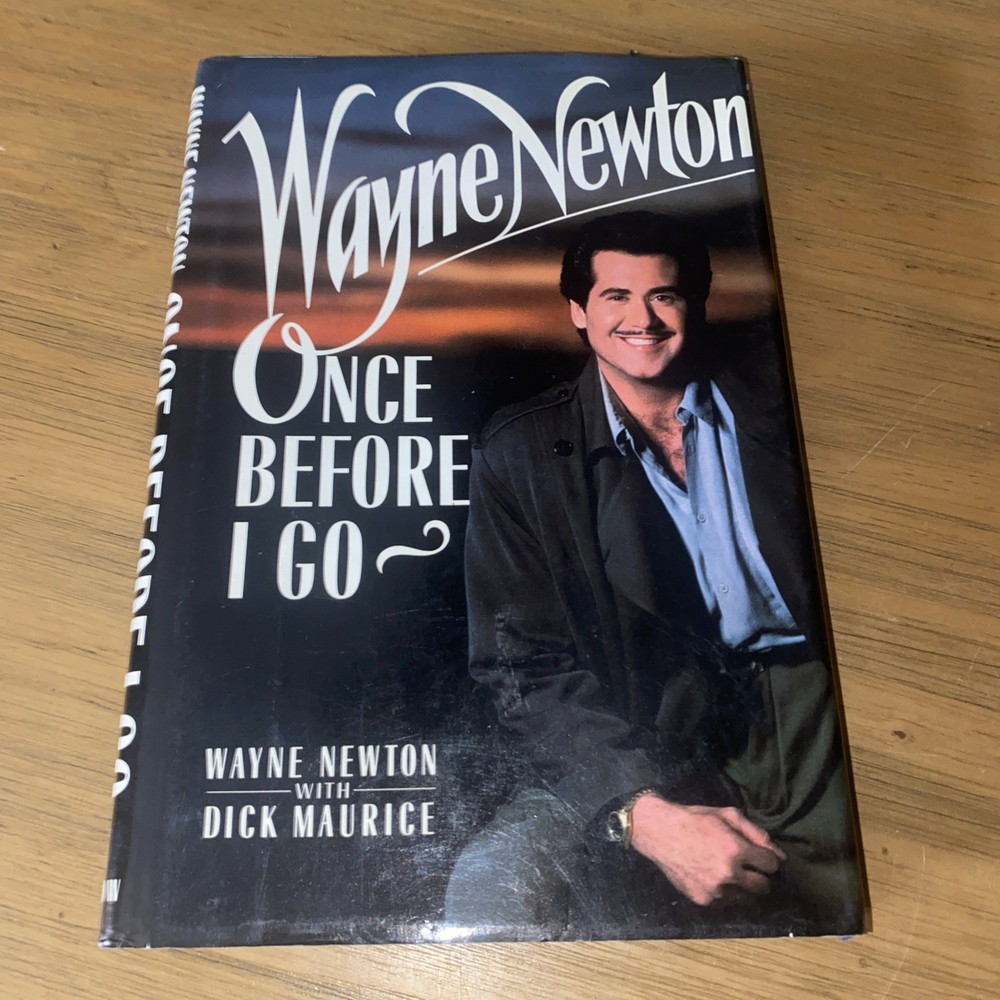 Wayne Newton SIGNED Once Before I Go Memoir 1989 First Edition Hardcover