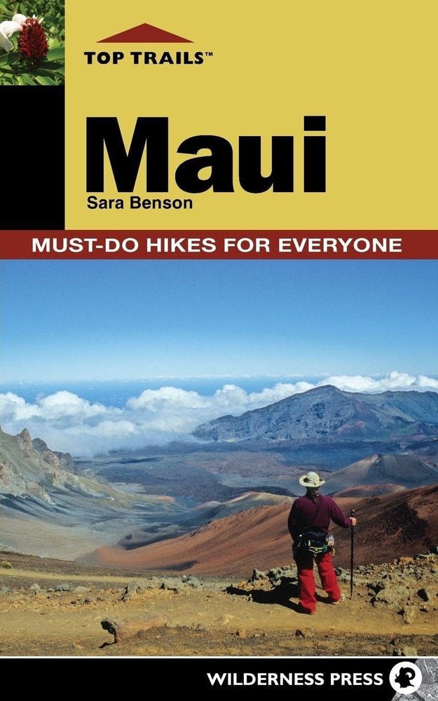 Top Trails: Maui: Must-Do Hikes for Everyone by Benson