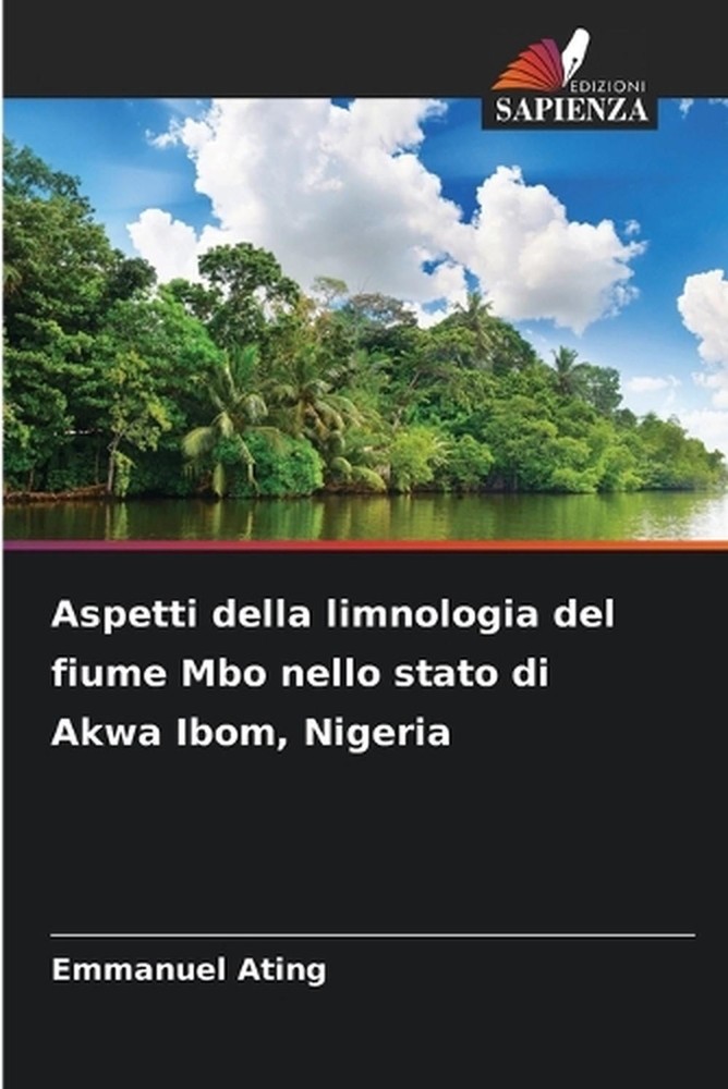 Aspetti della limnologia del fiume Mbo nello stato di Akwa Ibom, Nigeria by Emma