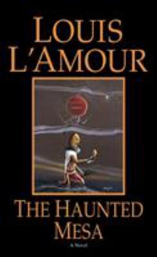 The Haunted Mesa : A Novel Paperback Louis AmourFree US Delivery | ISBN:0553270222