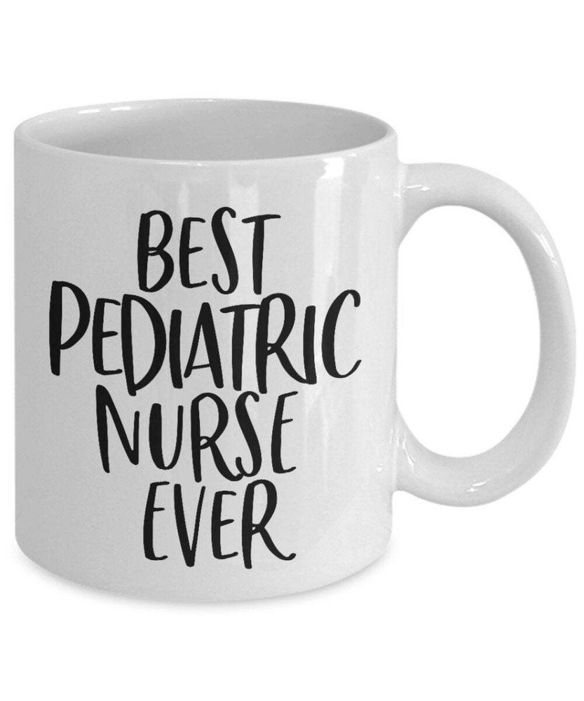 Pediatric Nurse Gift For Pediatric Nurse Nurse Coffee Mug Best Pediatric Nurse