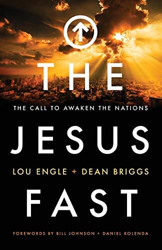 Jesus Fast: The Call to Awaken the Nations, Engle, Lou