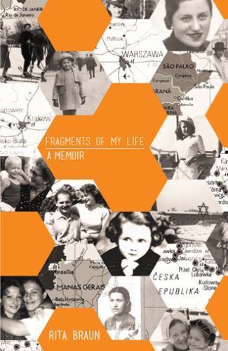 Fragments of My Life : A Memoir, Hardcover by Braun, Rita, Brand New, Free sh...