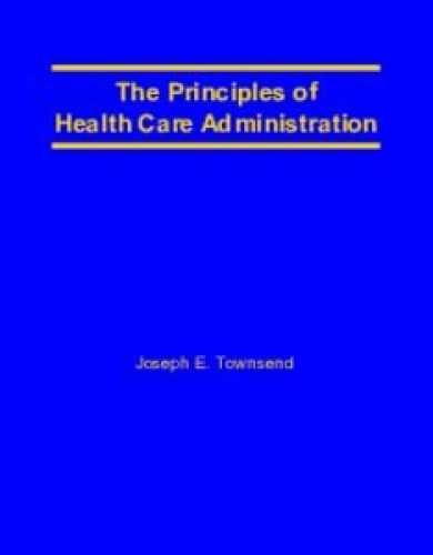 The Principles of Health Care - Textbook, by Townsend Joseph E. - Very Good