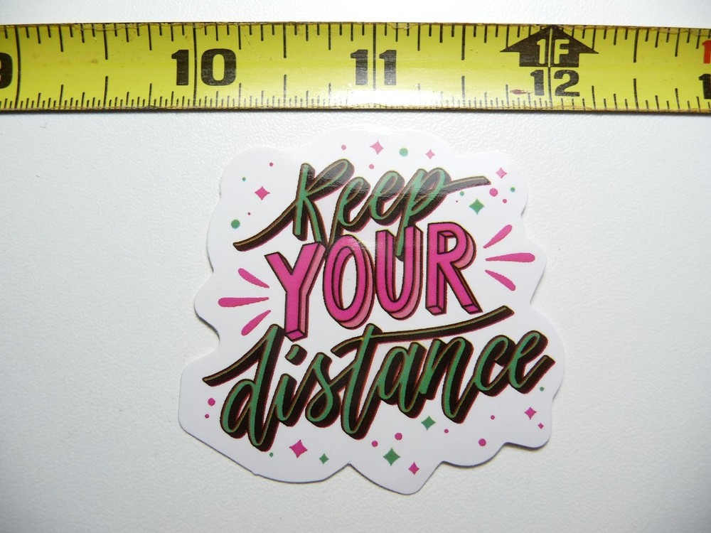 Stay Motivated with Glossy Keep Your Distance Decal Sticker