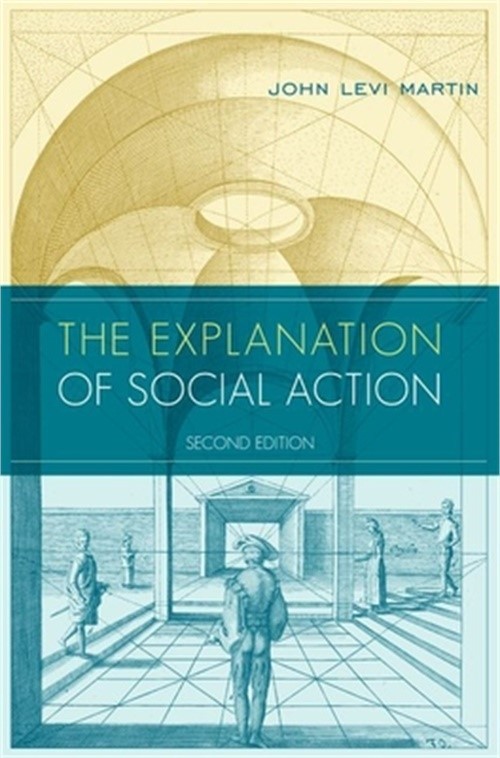 The Explanation of Social Action: With a New Preface by the Author (Paperback or