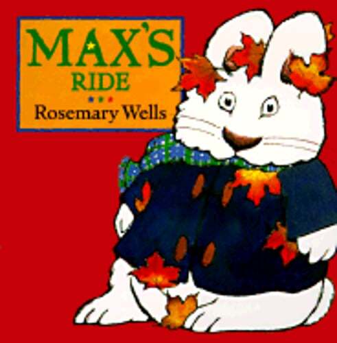 Max's Ride by Rosemary Wells: Used