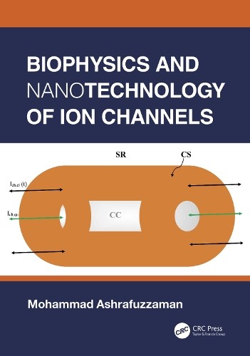 Mohammad Ashrafu Biophysics and Nanotechnology of Ion Ch (Paperback) (UK IMPORT)