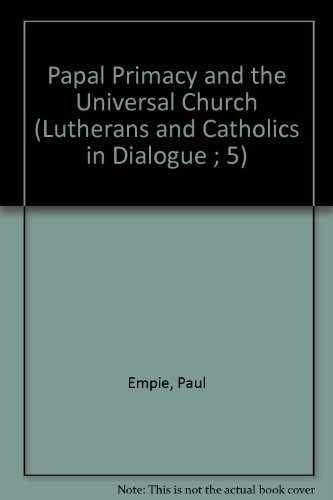 Papal Primacy and the Universal Church - Paperback, by Empie Paul - Acceptable