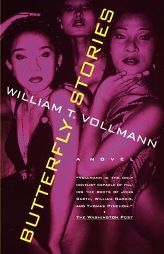 Butterfly Stories by William T Vollmann: New