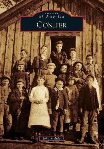 John Steinle Conifer (Paperback) Images of AmericaAnother great item from Rarewaves USA | Free delivery!