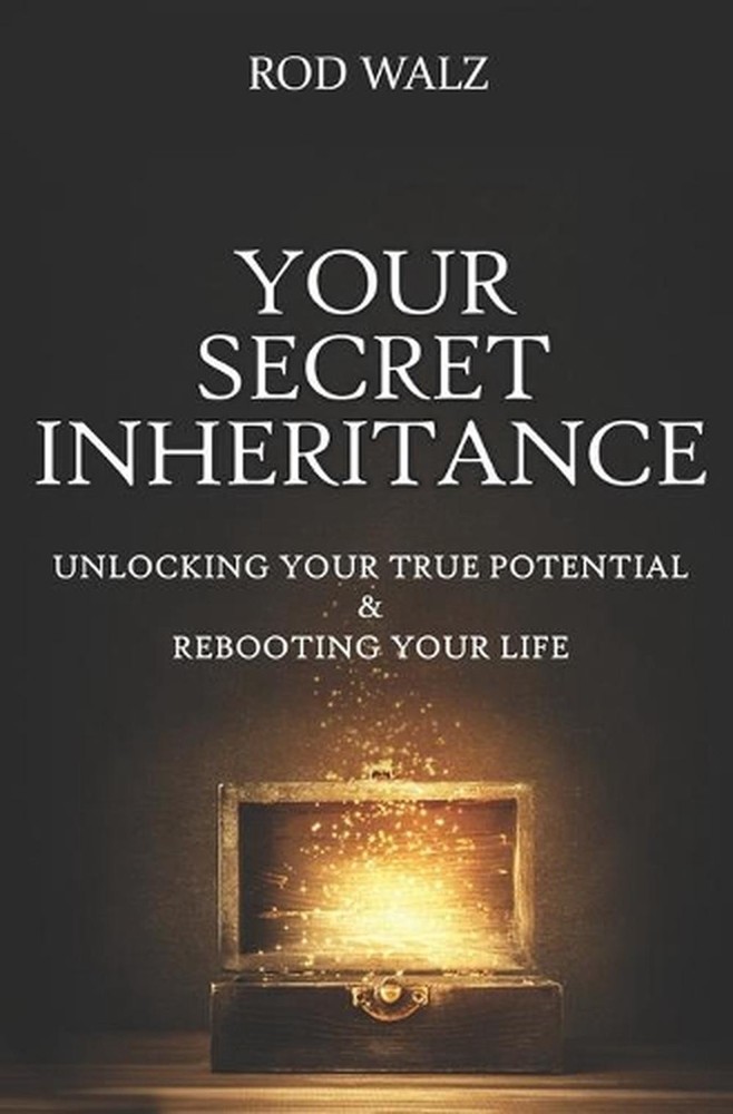 Unlock Your True Potential and Reboot Your Life with Secret Inheritance