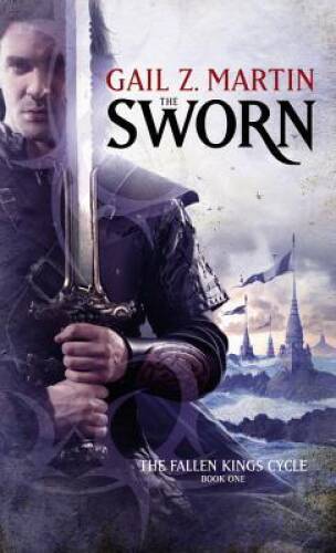 The Sworn (The Fallen Kings Cycle) - Mass Market Paperback - GOOD