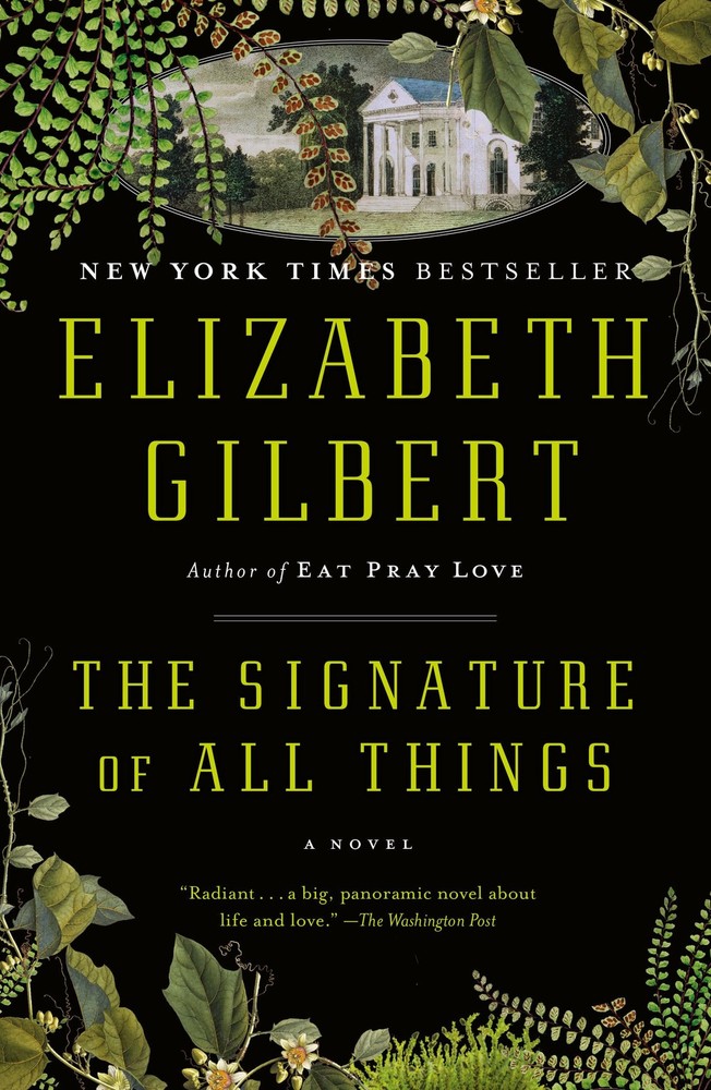 The Signature of All Things: A Novel - paperback Gilbert, Elizabeth