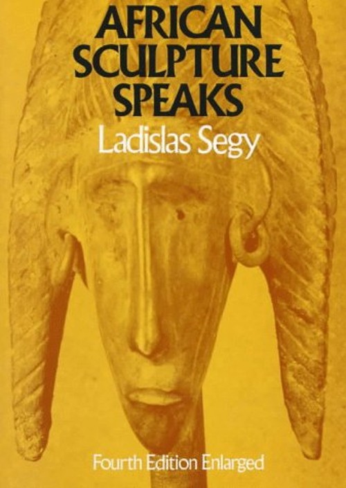 African Sculpture Speaks Paperback Ladislas SegyFree US Delivery | ISBN:0306800187
