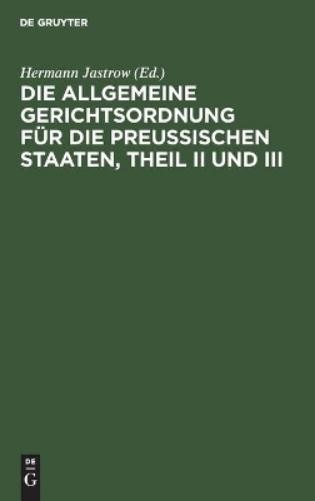 Die Allgemeine Gerichtsordnung Für Die Preußischen Staaten, Theil II  (Hardback)