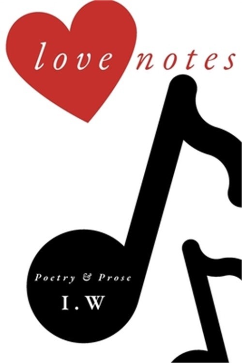 Love Notes: Poetry & Prose (Paperback or Softback)