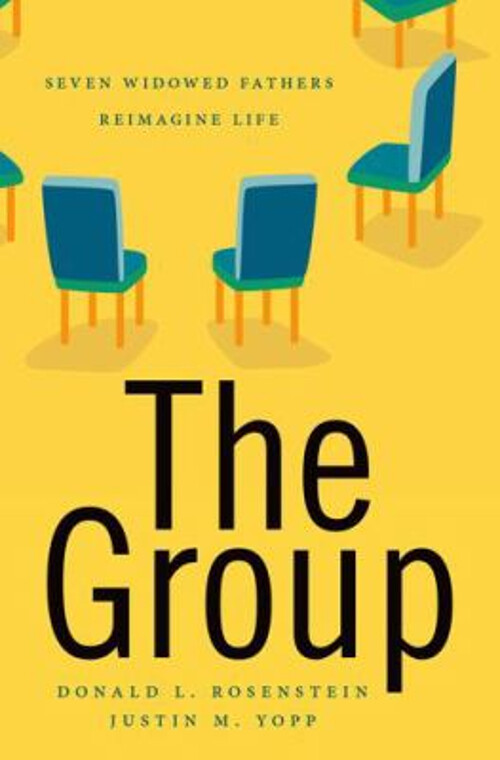 The Group : Seven Widowed Fathers Reimagine Life Hardcover