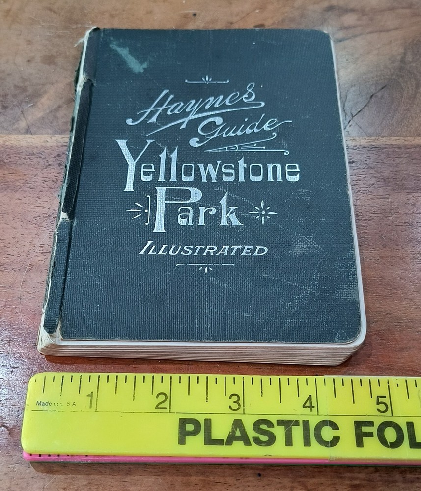 1898 Haynes Yellowstone Park Guide Illustrated w/ Map Photos