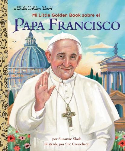 Suzanne Slade S Mi Little Golden Book sobre el Papa Francisco (My Lit (Hardback)Another great item from Rarewaves USA | Free delivery!
