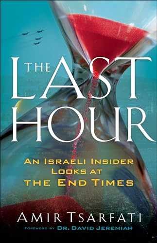 The Last Hour: An Israeli Insider - Paperback, by Amir Tsarfati - Very Good