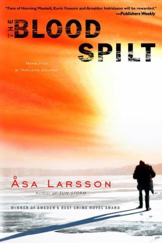 The Blood Spilt (Rebecka Martinsson), Larsson, Asa, New Book