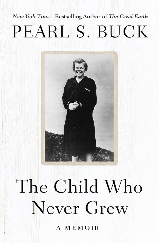 Pearl S. Buck The Child Who Never Grew (Paperback)Another great item from Rarewaves USA | Free delivery!