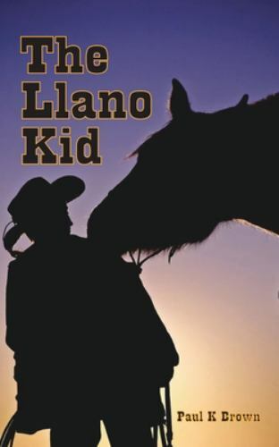 The Llano Kid by Brown, Mr Paul K., Like New Used, Free shipping in the US
