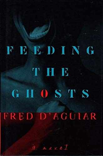 Feeding the Ghosts - Hardcover, by D'Aguiar Fred - Acceptable