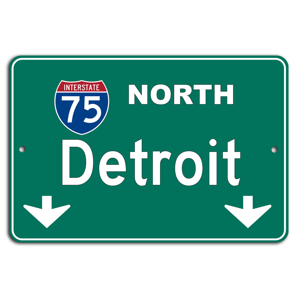Go North to Detroit - Interstate 75 Green Metal Sign