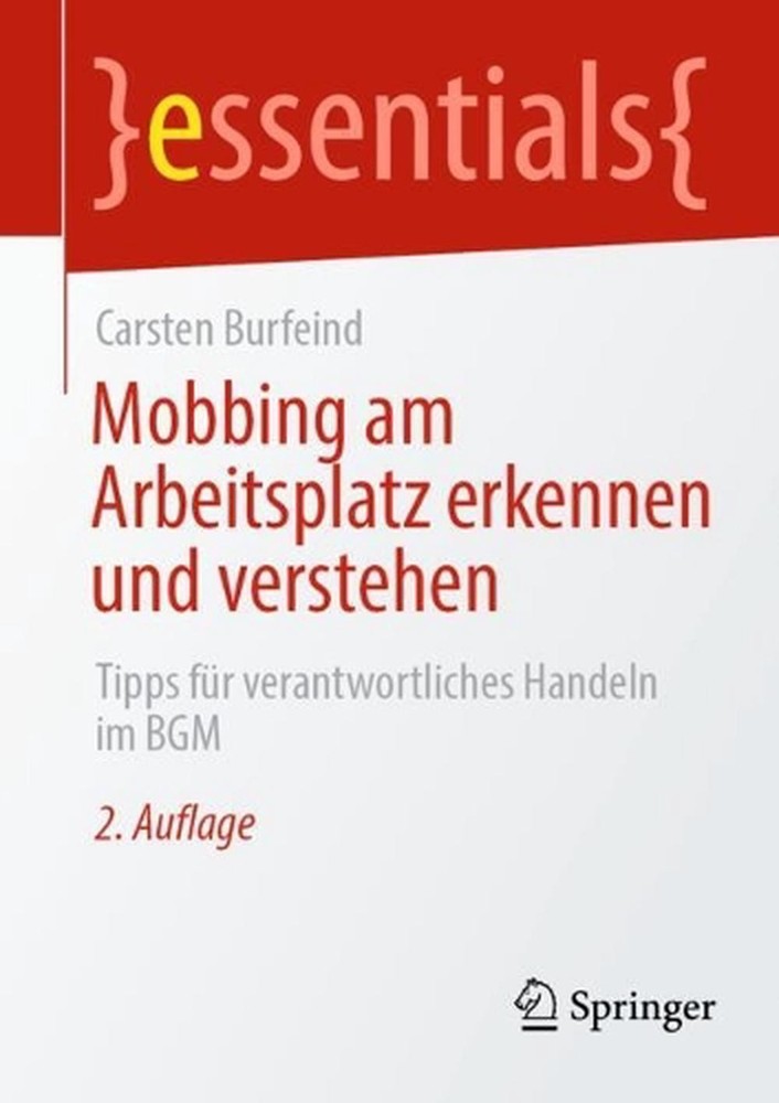 Mobbing am Arbeitsplatz erkennen und verstehen: Tipps f?r verantwortliches Hande